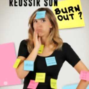 Fanny Pocholle - Comment Bien Réussir Son Burn Out ?