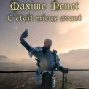 Maxime Penet - C'était Mieux Avant