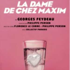La Dame de Chez Maxim - Lucernaire, Paris