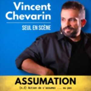 Vincent Chevarin, Assumation - Comédie Saint Roch, Avignon