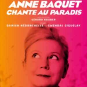 Anne Baquet Chante au Paradis - Le Lucernaire, Paris