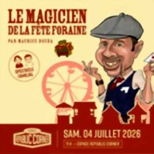 Maurice Douda - Le Magicien de la Fête Foraine