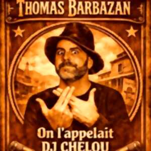 Thomas Barbazan - On l'Appelait Dj Chelou