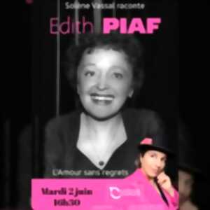 photo Edith Piaf -  l'Amour Sans Regrets