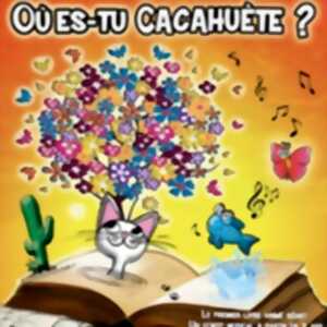 Où es-tu Cacahuète ? - Comédie St Roch, Avignon