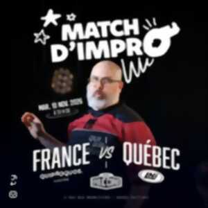 Match d'impro France VS Québec - Quiproquos VS LNI Montréal