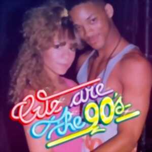 We Are the 90s