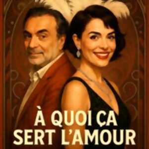 A Quoi Sert l'Amour ? - Cabaret Philosophique