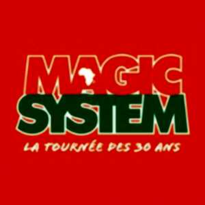 Magic System - La Tournée des 30 ans