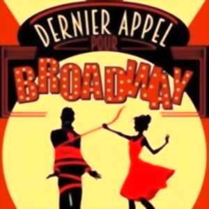 Dernier Appel pour Broadway