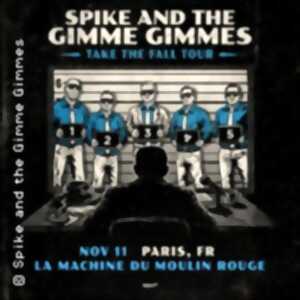 Spike and the Gimme Gimmes + Invités