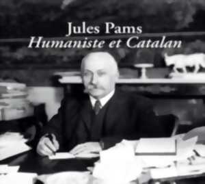 CONFÉRENCE: JULES PAMS, HUMANISTE ET CATALAN