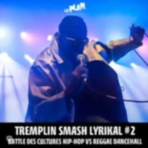Tremplin Smash Lyrikal  #2