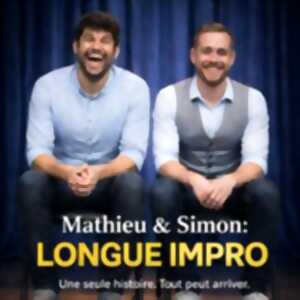 Mathieu & Simon - Longue Impro