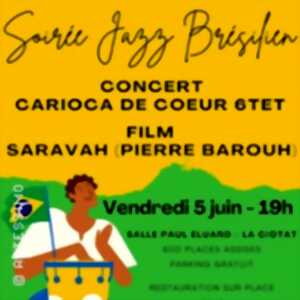 Soirée Jazz Brésilien - Carioca de Coeur  6tet+ Film Saravah de Pierre Barouh