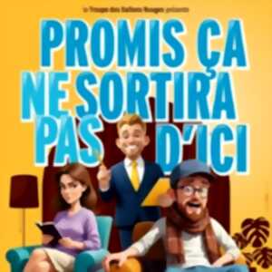 Promis ça ne Sortira pas d'Ici