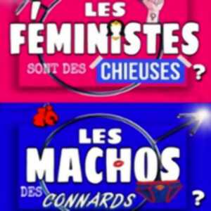 Les Féministes Sont des Chieuses, les Machos des Connards - Paradise République, Avignon