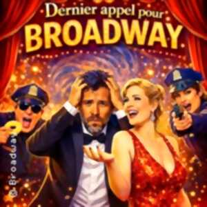 Dernier Appel pour Broadway