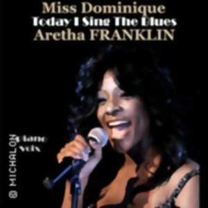 Miss Dominique - Tribute to the Queen Miss Aretha Franklin