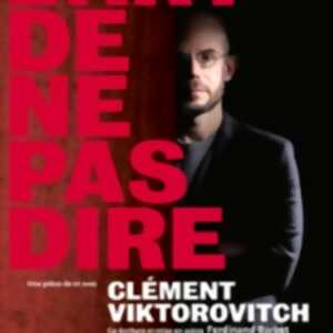 photo Clément Viktorovitch - L'Art de ne pas Dire - Tournée