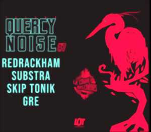 Quercy Noise : La Soirée Techno du Chant des Chênes