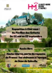 Exposition - Les châteaux à l’époque de Jean de Joinville