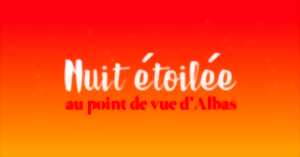 Nuit étoilée au point de vue d'Albas