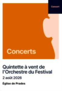 FESTIVAL PABLO CASALS: QUINTETTE À VENT DE L’ORCHESTRE DU FESTIVAL