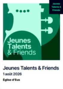 FESTIVAL PABLO CASALS: JEUNES TALENTS & FRIENDS