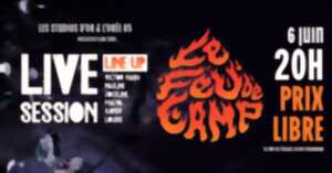 LIVE SESSION N°3 LE FEU DE CAMP
