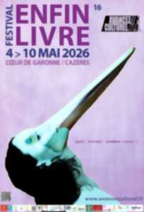 ENFIN LIVRE :16E FESTIVAL DU LIVRE DE CAZÈRES