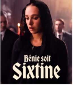 BÉNIE SOIT SIXTINE : DIFUSION DU FILM EN PRÉSENCE DE L'AUTRICE MAYLIS ADHEMAR