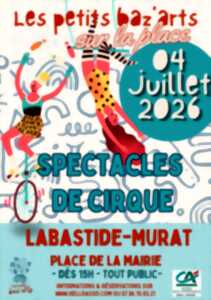 Les petits Baz'arts sur la place, première édition ! Spectacles de cirque pour tout public.
