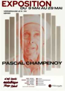 EXPOSITION DE PASCAL CHAMPENOY