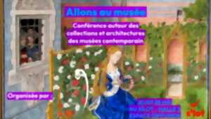 Conférence Graine des Sens : Allons au musée