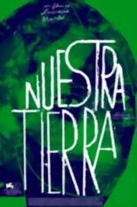 Cinéma Arudy : Nuestra Tierra VOSTFR
