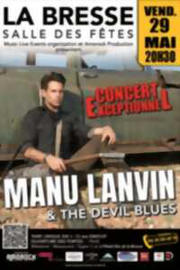 Manu Lanvin and the Devil Blues en concert exceptionnel