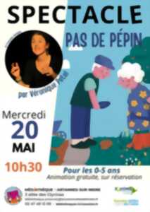 Spectacle Pas de pépin