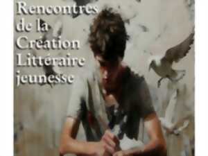 RENCONTRES DE LA CRÉATION LITTÉRAIRE JEUNESSE - II ÈME ÉDITION