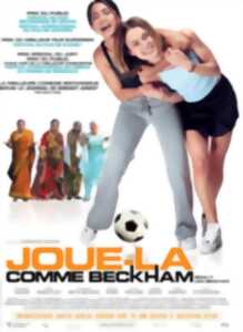 Festival CinéComédies - Joue-la comme Beckham