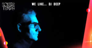 WE LIKE...DJ DEEP