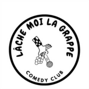 photo Le lâche moi la grappe comedy club !