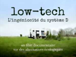 photo Ciné-palabres : LOW-TECH (documentaire d'Adrien Bellay 2023)