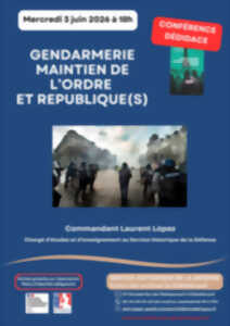 Gendarmerie, maintien de l'ordre et République(s)