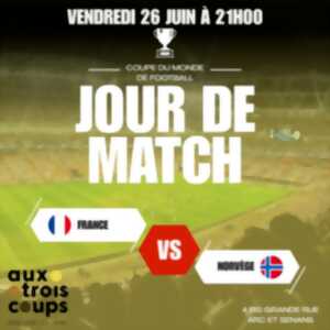 Match Coupe du Monde 2026 France Norvège