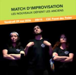 Match d'improvisation : LES NOUVEAUX DEFIENT LES ANCIENS