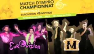photo Match d’improvisation DEMI-FINALE CHAMPIONNAT : Eurovizion VS Mythos