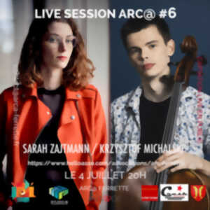 Live Session ARC@Ferrette - Sarah ZAJTMANN (piano) / Krzysztof MICHALSKI (Violoncelle)