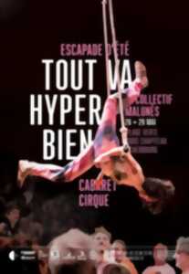 photo TOUT VA HYPER BIEN - Collectif Malunés - Cabaret Cirque