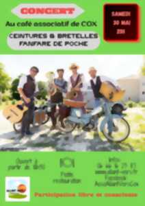 CONCERT - CEINTURES ET BRETELLES - FANFARE DE POCHE